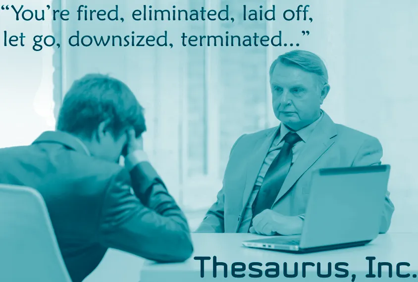 You're fired